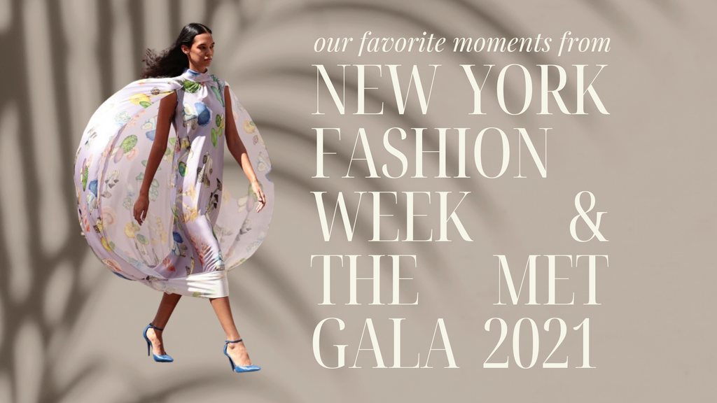 New York Fashion Week & The Met Gala 2021
