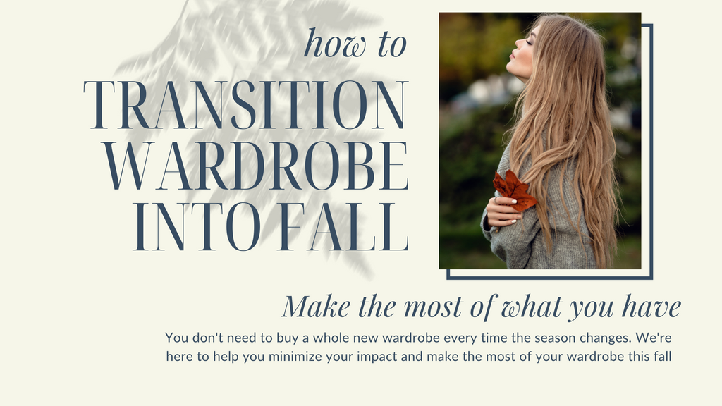 How to Transition your Wardrobe from Summer to Fall