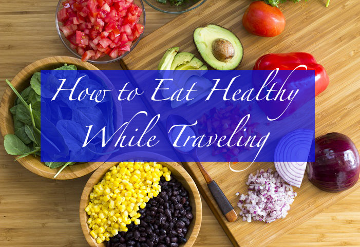 How to Eat Healthy During Travel Outside of Boise - Voxn Clothing